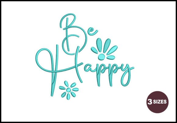 Be Happy: A Lively Embroidery Design